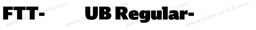 FTT-ユールカ UB Regular字体转换